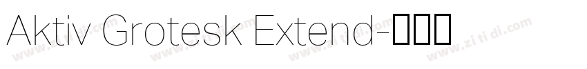 Aktiv Grotesk Extend字体转换 Aktiv Grotesk Extend字体转换